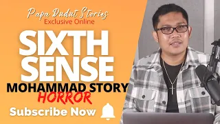 MOHAMMAD | PAPA DUDUT STORIES