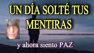 ¿NUNCA TE QUISO? QUÉ SINTIÓ? "Un día solté TUS MENTIRAS y hoy SIENTO PAZ" #narcisistas #recuperación