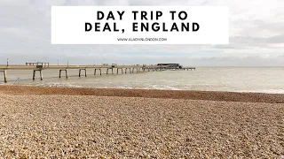 DAY TRIP TO DEAL, KENT | Deal Castle | Deal Beach | Deal Pier | Walmer Castle | Middle Street