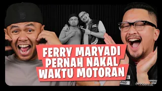 FERRY MARIYADI GALAK KALAU MOTORAN! - OMWEN