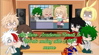 My Hero Academia Reacts to "Words ending in ING" meme MHA/BNHA ( Gacha club ) • CookieKittyKat •