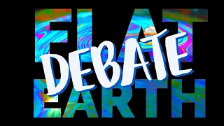 Flat Earth/Evolution/Existence of God Debate - PhD Tony VS Rad Vlad
