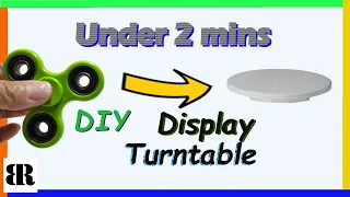 DIY Display Turntable with Fidget Spinner in 2 mins | 360 Rotating Display Budget $0
