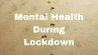 Mental Health Awareness During Lockdown. You’re not alone