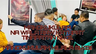 MANGKUKULAM NA WALA RAW KATAPAT, TINAPATAN NI KB. (mangkukulam, kilala si KB)