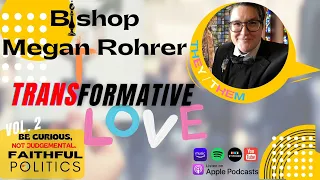 "Transformative Love" w/Bishop Megan Rohrer