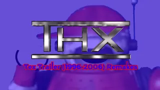 THX Tex Trailer (1996-2006) Remakes