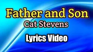 Father and Son - Cat Stevens (Lyrics Video)