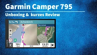 Garmin Camper 795 - Unboxing & kurzes Review