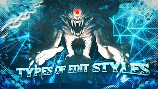 TYPES OF EDIT STYLES!