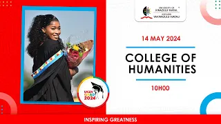 College of Humanities | session 1 | 14 May 2024