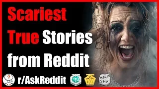 Scariest 100% True stories from Redditors (r/AskReddit - Reddit Scary Stories)