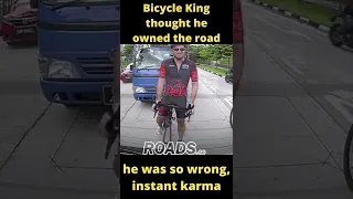 Bicycle King thought he owned the road, he was wrong, instant karma😄😅😄