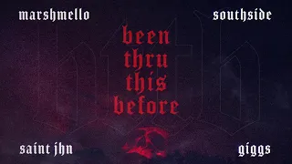 Marshmello x Southside - Been Thru This Before (Feat. Giggs & SAINt JHN) [Official Audio]