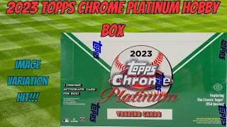 2023 Topps Chrome Platinum Hobby Box #2!  Image Variation Hit!!!
