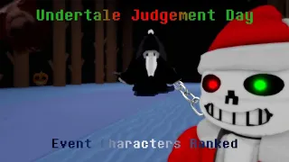 Undertale Judgement Day Every Event Character Ranked