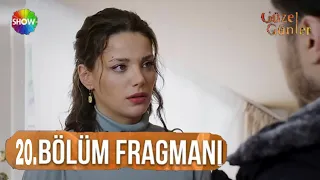 Güzel Günler 20. Bölüm Fragmanı