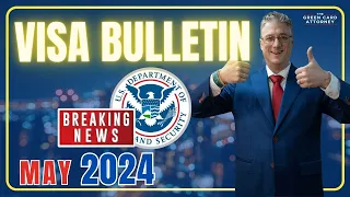 Visa Bulletin MAY 2024 | Latest Updates