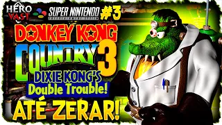 DONKEY KONG COUNTRY 3 - O FINAL! - ATÉ ZERAR! - Super Nintendo