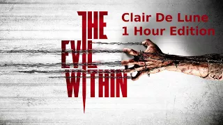 Clair De Lune 1 Hour (The Evil Within Version)