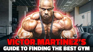 Victor Martinez's Guide To Finding The Best Gym