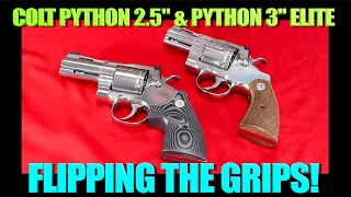 Colt Python 2.5" & Colt Python 3" Elite...Flipping The Grips!