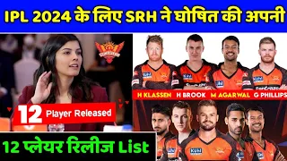 SRH IPL 2024 Released Players List | SRH Released Players 2024 | SRH Retained Players 2024