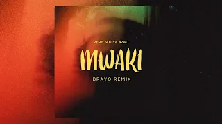 Zerb - Mwaki ft Sofiya Nzau [Brayo Remix]