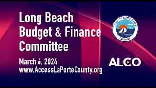 Long Beach Budget & Finance Committee March 6, 2024