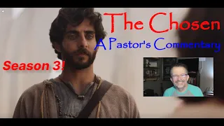 The Chosen - A Pastor's Commentary on Season 3, Episode 1