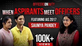 When Aspirants Meet Officers E01 | Featuring IAS 2017 Saumya Pandey