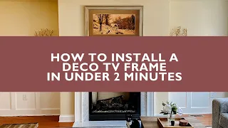 How to Install a Frame on Your Samsung Frame TV in Under 2 Minutes with Deco TV Frames