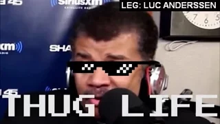 Neil deGrasse Tyson​ - Alien Thug Life