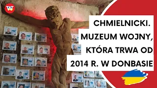 Chmielnicki. Wstrząsające muzeum wojny, która od 2014 r. toczy się w Donbasie