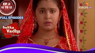 Balika Vadhu | बालिका वधू | Ep. 10 To 12 | Sandhya गाँव से निषेधित, Anandi की चिंता | Full Episodes