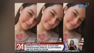 24 Oras: Workout at pagluluto, ilan sa mga pinagkakaabalahan...