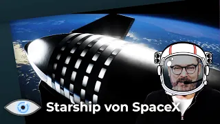 Die Zukunft der Raumfahrt ist da: SpaceX Starship - Start nächsten Monat möglich!