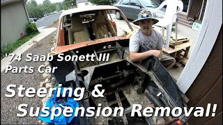 1974 Saab Sonett III Steering & Suspension Removal!