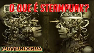 Afinal, O Que é Steampunk?