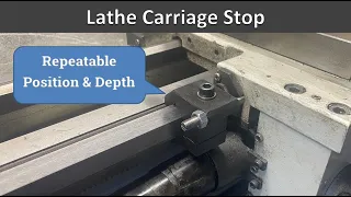 Carriage Stop For The Lathe