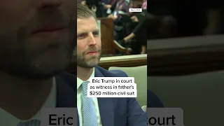 Eric Trump in court as witness in father's $250M civil suit