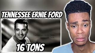 Tennessee Ernie Ford - 16 Tons | FIRST TIME REACTION