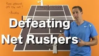 Singles Strategy Lesson - Defeat a Net Rusher - Keeping Opponents Deep