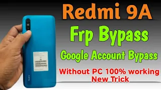 Redmi 9A Frp Bypass MIUI 12 Without PC || Google Account Bypass Without Installing Any App || New ||