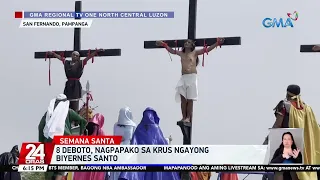 8 deboto, nagpapako sa krus ngayong Biyernes Santo | 24 Oras