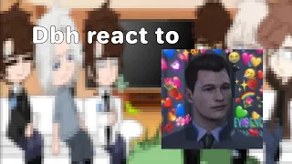 //Dbh react to Connor!! [gacha]