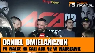 Daniel Omielańczuk po ACA 92: Poczułem, że dostałem w tył głowy