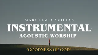 Marcelo Cacilias - Goodness Of God (Instrumental)
