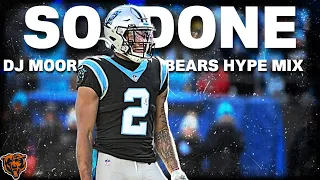 Dj Moore Bears Hype Mix- So Done