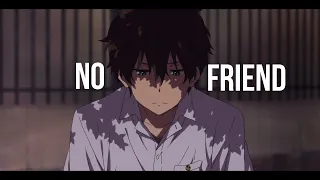 No Friends AMV - 「Anime MV」